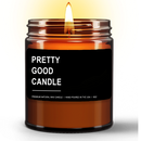 Pretty Good Candle