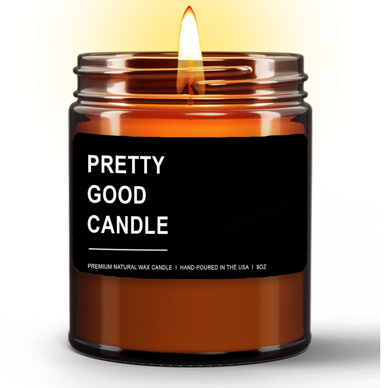 Pretty Good Candle